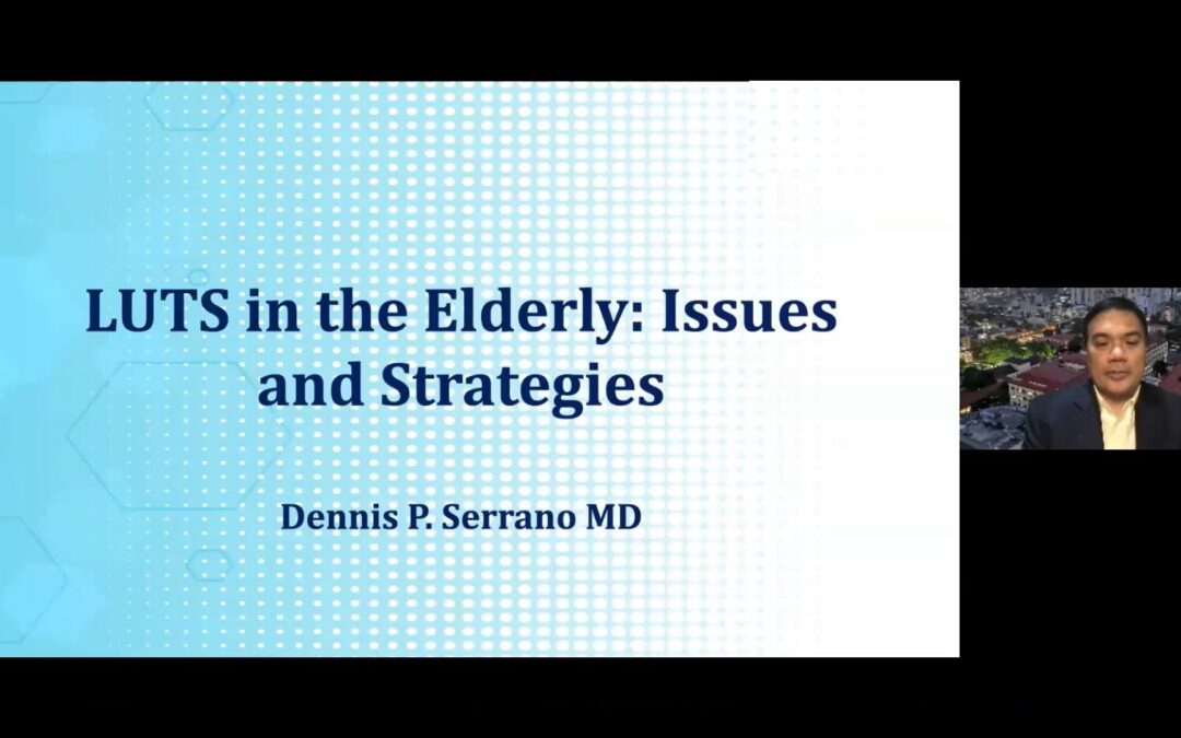 LUTS In The Elderly. Issues And Strategies By Dr. Dennis Serrano.